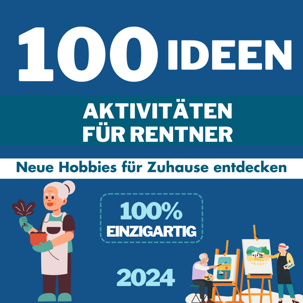 100 Ideen - Aktivitäten für Rentner